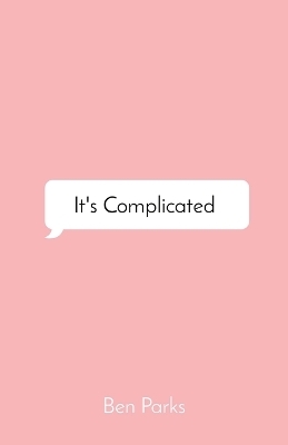 It's Complicated - Ben Parks