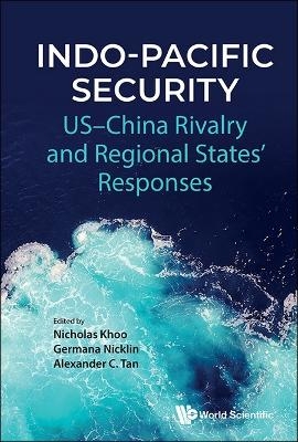 Indo-pacific Security: Us-china Rivalry And Regional States' Responses - 