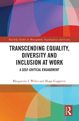 Transcending Equality, Diversity and Inclusion at Work - Marguerite L Weber, Hugo Gaggiotti