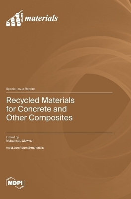 Recycled Materials for Concrete and Other Composites