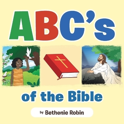 ABC's of the Bible - Bethenie Robin