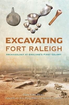 Excavating Fort Raleigh - Dr Noel Hume