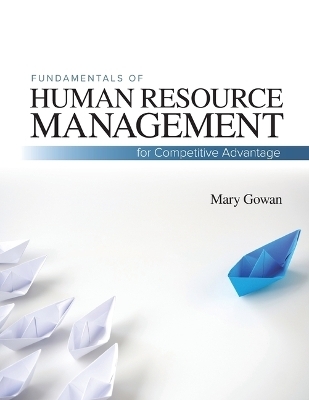 Fundamentals of Human Resource Management - Mary Gowan