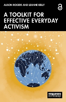 A Toolkit for Effective Everyday Activism - Alison Rogers, Leanne Kelly