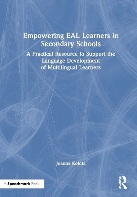 Empowering EAL Learners in Secondary Schools - Joanna Kolota