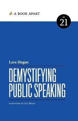 Demystifying Public Speaking - Lara Hogan