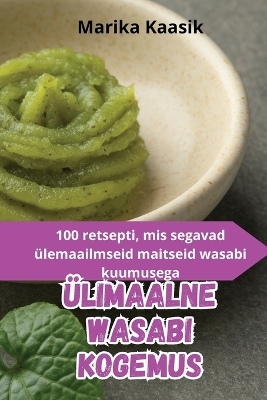 �limaalne Wasabi Kogemus -  Marika Kaasik