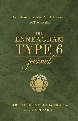 The Enneagram Type 6 Journal - Ph.D. Threadgill Egerton  Deborah