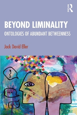 Beyond Liminality - Jack David Eller