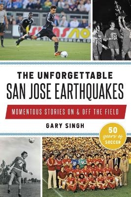 The Unforgettable San Jose Earthquakes - MR Singh