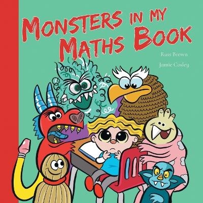 Monsters In My Maths Book - Russ Brown