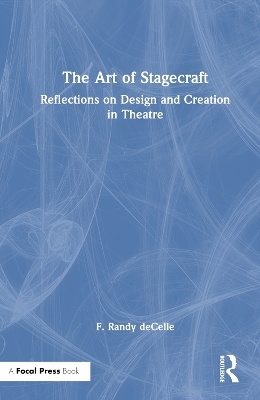 The Art of Stagecraft - F. Randy deCelle