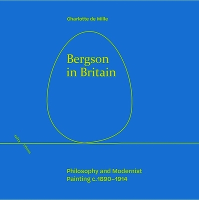 Bergson in Britain - Charlotte de Mille