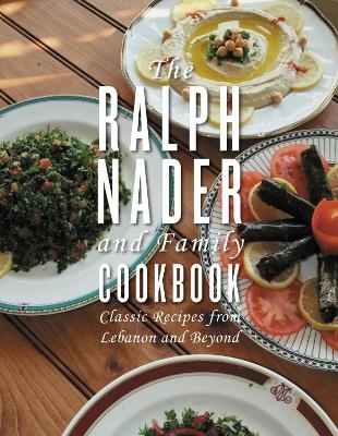 The Ralph Nader and Family Cookbook - Ralph Nader