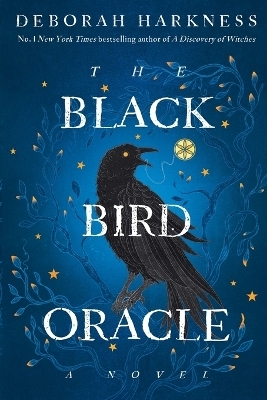 The Black Bird Oracle - Deborah Harkness