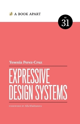 Expressive Design Systems - Yesenia Perez-Cruz