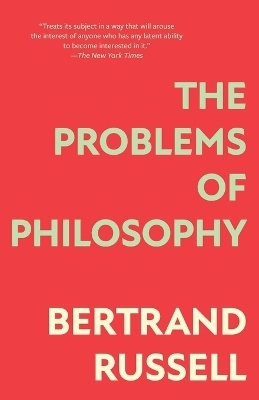 The Problems of Philosophy (Warbler Classics Annotated Edition) - Bertrand Russell