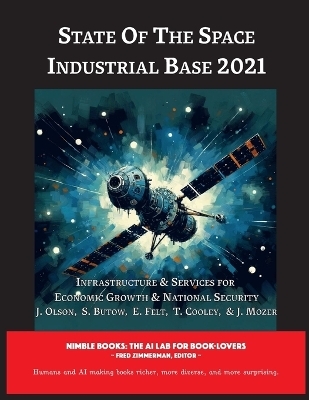 State of The Space Industrial Base 2021 - J Oison, Peter Garretson