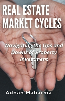 Real Estate Market Cycles - Andan Maharma