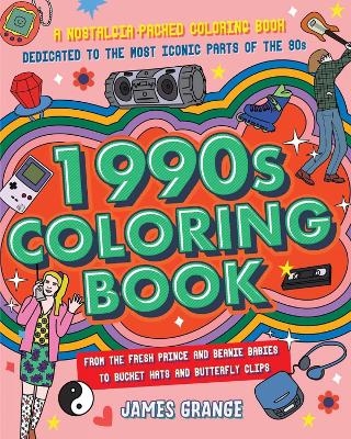 The 1990s Coloring Book - James Grange