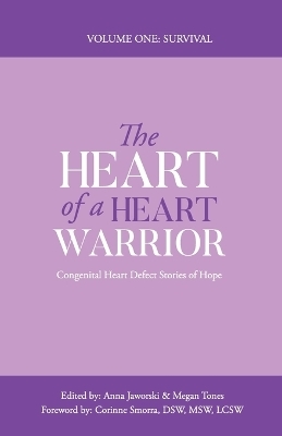 The Heart of a Heart Warrior Volume One Survival - 