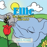 Ellie the Elephant and Her B.F.F. -  Carol Rogers