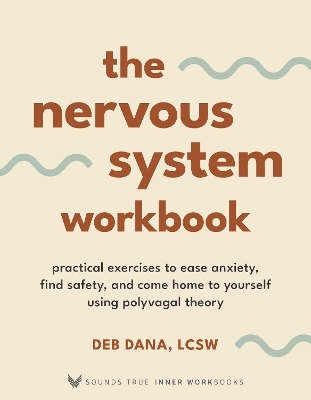 The Nervous System Workbook - Deb Dana