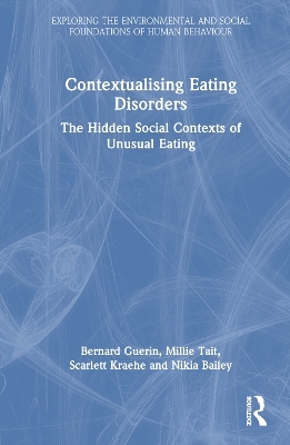 Contextualising Eating Disorders - Bernard Guerin, Millie Tait, Scarlett Kraehe, Nikia Bailey