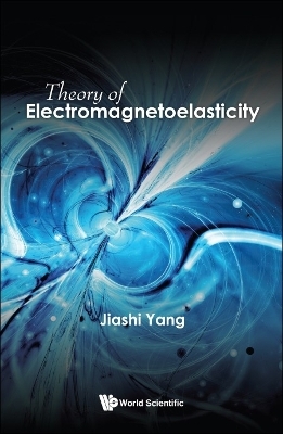 Theory Of Electromagnetoelasticity - Jiashi Yang