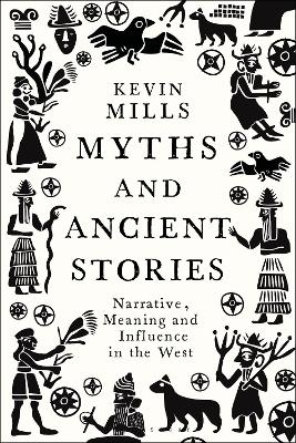 Myths and Ancient Stories - Professor Kevin Mills