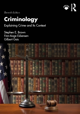 Criminology - Stephen E. Brown, Finn-Aage Esbensen, Gilbert Geis