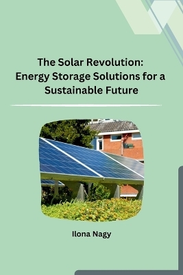 The Solar Revolution -  Ilona Nagy