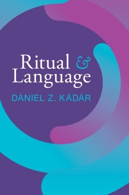 Ritual and Language - Dániel Z. Kádár