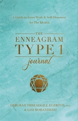 The Enneagram Type 1 Journal - Ph.D. Threadgill Egerton  Deborah