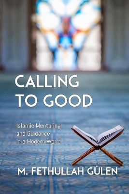 Calling to Good - M Fethullah Gulen