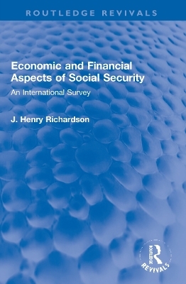 Economic and Financial Aspects of Social Security - J. Henry Richardson