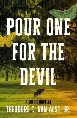 Pour One for the Devil - Theodore C. Van Alst