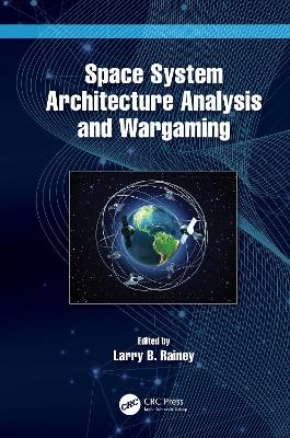 Space System Architecture Analysis and Wargaming - 