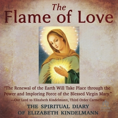 The Flame of Love - Elizabeth Kindelmann