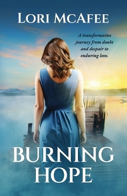 Burning Hope - Lori McAfee