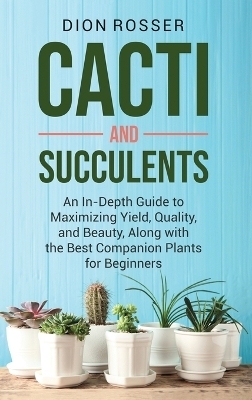 Cacti and Succulents - Dion Rosser