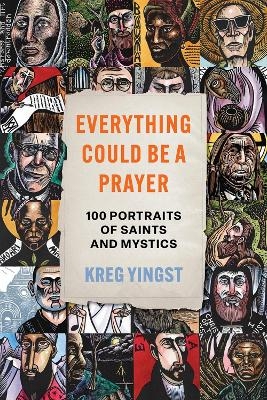 Everything Could Be a Prayer - Kreg Yingst