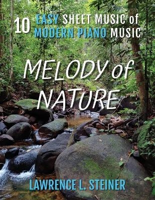 Melody of Nature - Lawrence L Steiner, Pan Piano