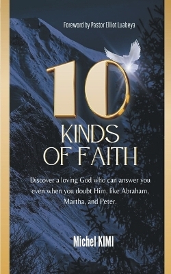 10 Kinds of FAITH - Michel Kimi