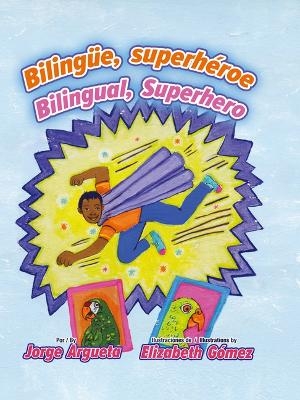 Bilingüe, Superhéroe / Bilingual, Superhero - 