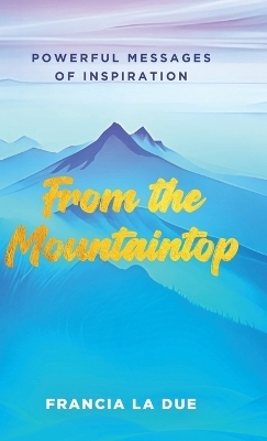 From the Mountaintop - Francia La Due