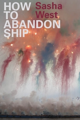 How to Abandon Ship - Sasha West