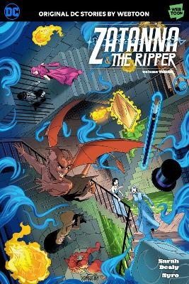 Zatanna & The Ripper Volume Three - Sarah Dealy,  Syro