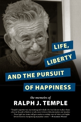 Life, Liberty and the Pursuit of Happiness - Ralph J Temple