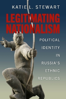 Legitimating Nationalism - Katie L. Stewart